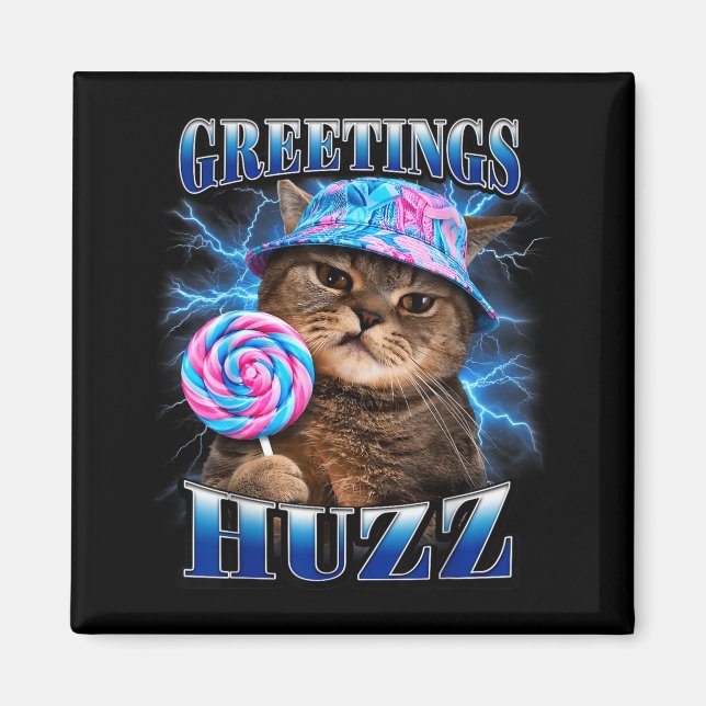 Hälsningar Huzz Roligt Kattmeme Bootleg Grafiska K Magnet (Framsidan)