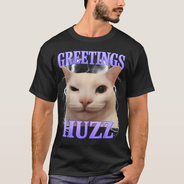 Hälsningar Huzz Rollig Dum Kattememe T Shirt (Framsida)