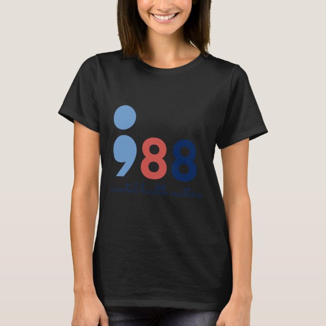 Hälsoproblem Semicolon Suicide Hotline Preventi T Shirt (Framsida)