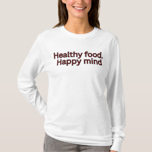 Hälsosam mat. Glad sinne-diet citat T Shirt