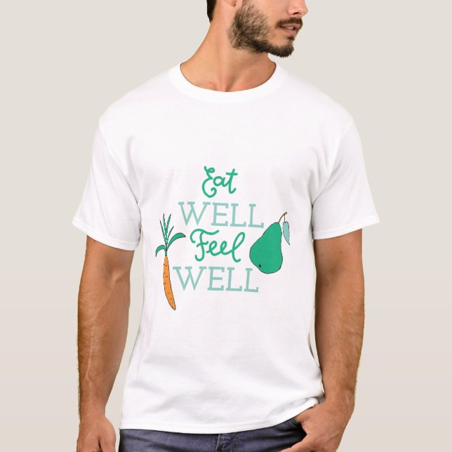 Hälsosamma citattecken Eat well Diet Art. T Shirt (Framsida)