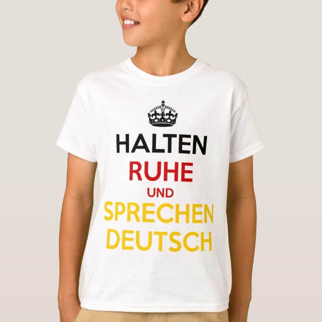 Halten Ruhe und Sprechen Deutsch T Shirt (Framsida)