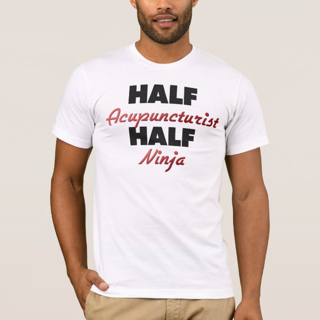Halv Acupuncturist halva Ninja T-shirt (Framsida)