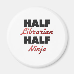 Halv bibliotekarie halva Ninja Magnet