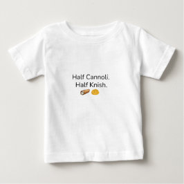 Halv Cannoli. Halv Knish baby t-shirt