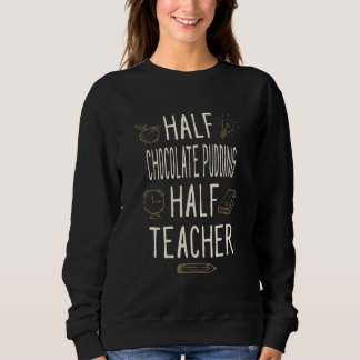 Halv chokladpudding Halv lärare   Professor Hu T Shirt