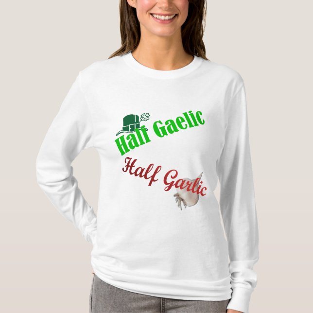 Halv Gaelic/till hälften vitlök (original) Long T Shirt (Framsida)