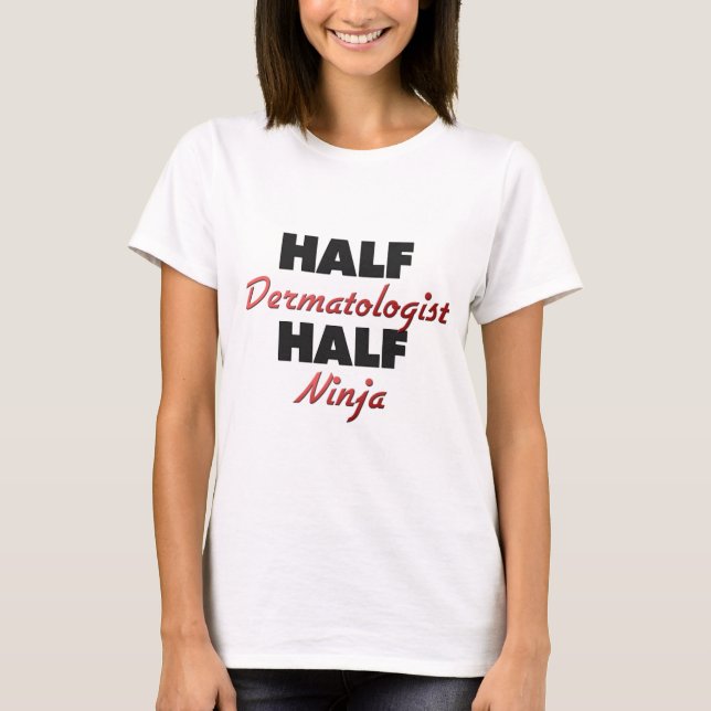 Halv hudspecialist halva Ninja Tee (Framsida)