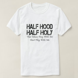 Halv Huva halv Heliga - rosa med gåvor från mig T Shirt