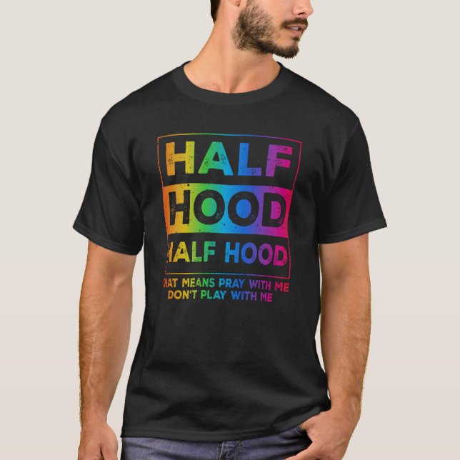 Halv Huva i halvHeliga med mig Spela inte med M T Shirt (Framsida)