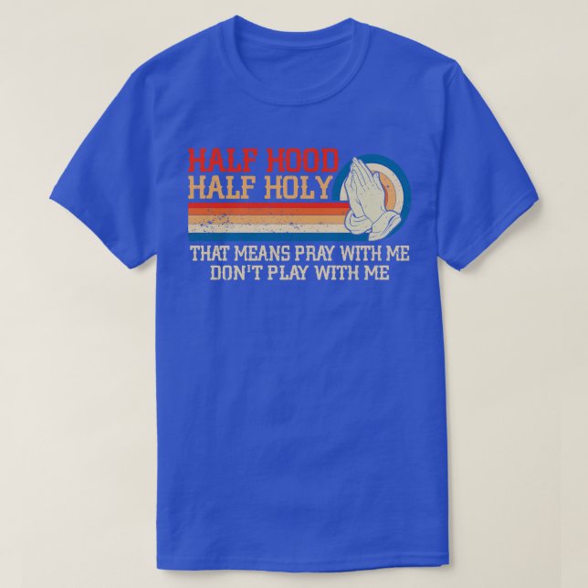 Halv Huva i halvHeliga med mig spelar inte med mig T Shirt (Design framsida)