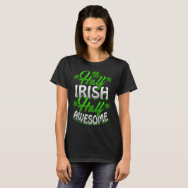 HALV IRLÄNDSK HALV FANTASTISK TEE