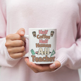 ☕️ halv kaffe, 💕 halv människa, alla lärare Mugg