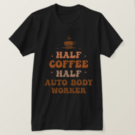 Halv kaffearbetare, halv automatisk brödtext t shirt