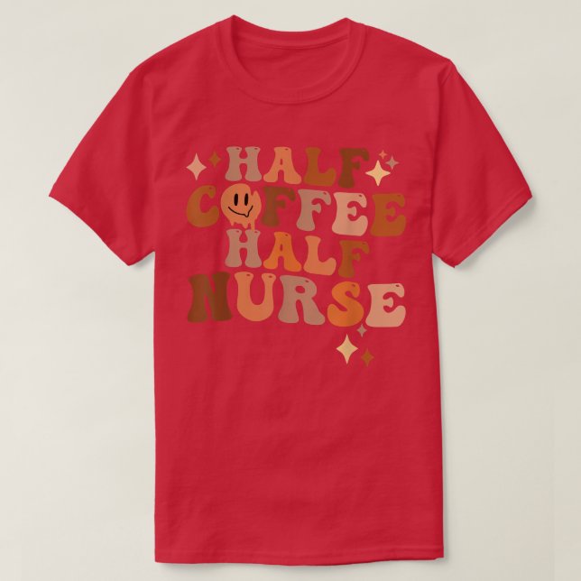 Halv kaffehaltig sjuksköterska t shirt (Design framsida)
