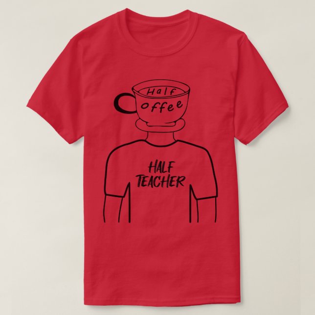Halv kaffehalvlärare Funny Human Hybrid Black T Shirt (Design framsida)