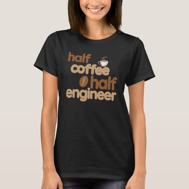 Halv kaffeprogrammerare i halva Ingenjör T Shirt (Framsida)