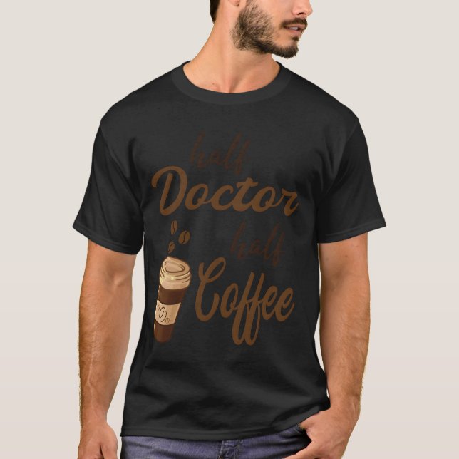 Halv läkare Halv Coffeeflicka T Shirt (Framsida)