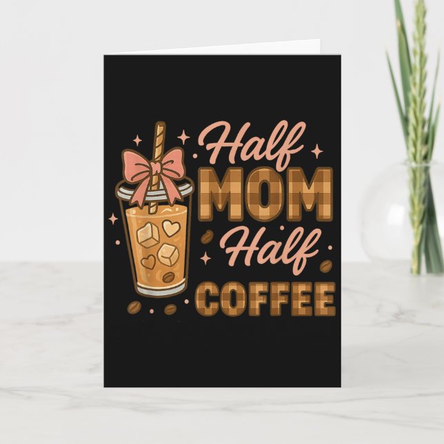 Halv Mamma Halv Kaffe Iced Coffee Mamma Liv Grafik Kort (Framsida)