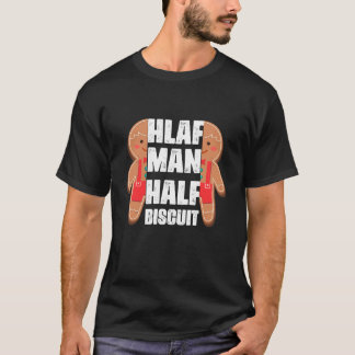 Halv man, halv kex, t skjorta shirt