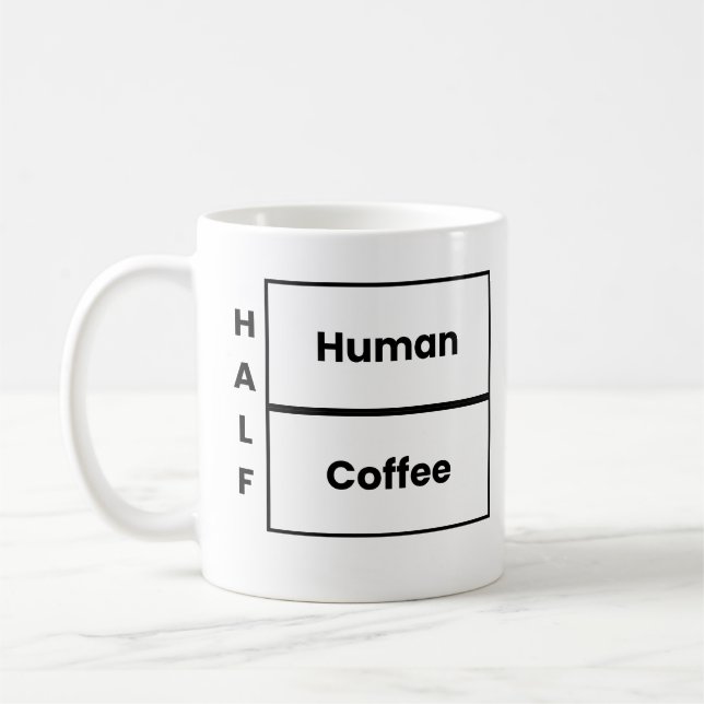 Halv människa halv kaffe Roligt kaffe-citat Kaffemugg (Vänster)