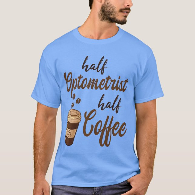 Halv optiker halv kaffe roligt t shirt (Framsida)