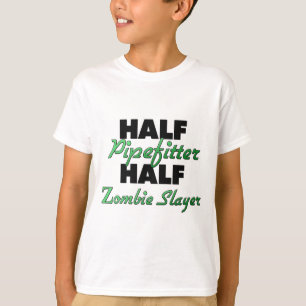 Halv Pipefitter halv ZombieSlayer T Shirt