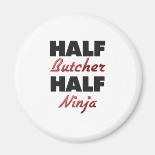 Halv slaktare halva Ninja Magnet