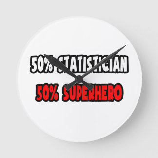 Halv statistisk... Halva superhjälten Rund Klocka