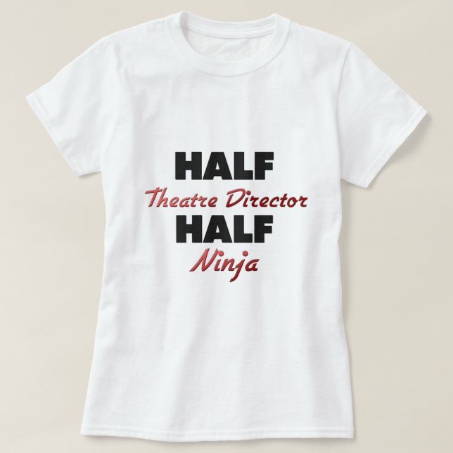Halv Theatredirektör halva Ninja T-shirt (Design framsida)