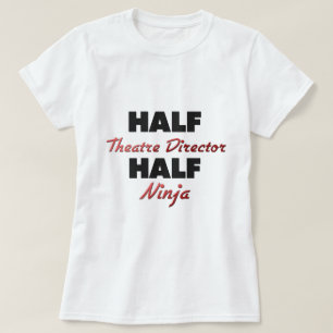 Halv Theatredirektör halva Ninja Tee