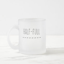Halv Tom eller Halv Full Frostad Glasmugg