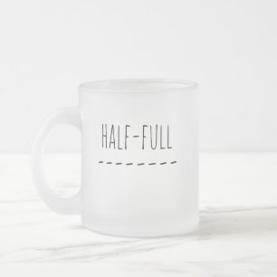 Halv Tom eller Halv Full Frostad Glasmugg