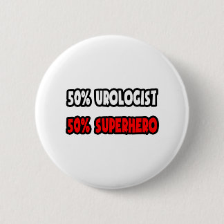 Halv urolog ... Halv superhjälte Knapp