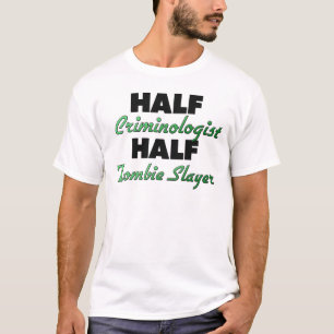 Halv ZombieSlayer för halv kriminolog T-shirt
