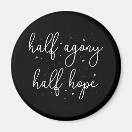 Halva Agony, halva hopp II - Persuasion Quote Magnet