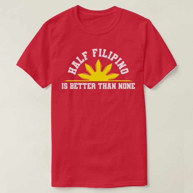 Halva Filipino Filippinerna T Shirt (Design framsida)