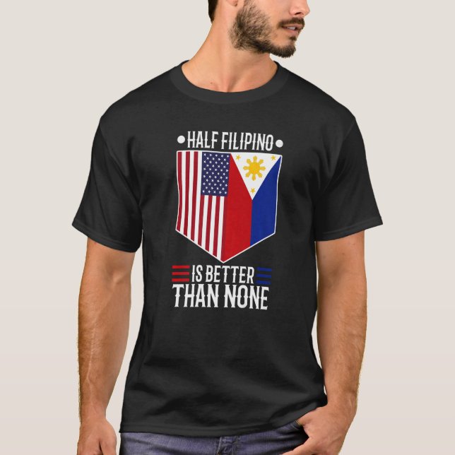 Halva filippinio är bättre än ingen 2 t shirt (Framsida)