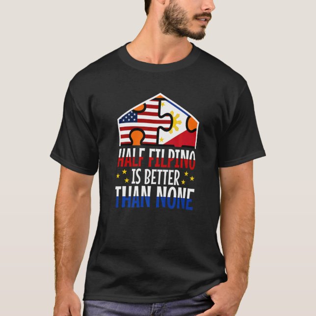 Halva filippinio är bättre än ingen 3 t shirt (Framsida)