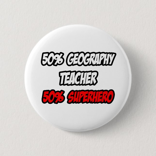 Halva Geography Teacher...Halv superhjälte Knapp (Framsida)