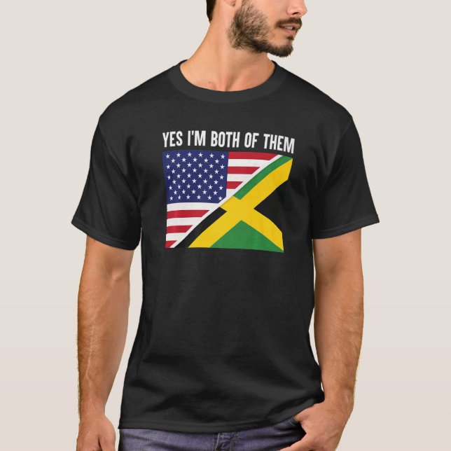 Halva Jamaican halv amerikan Ja, jag är båda två T Shirt (Framsida)