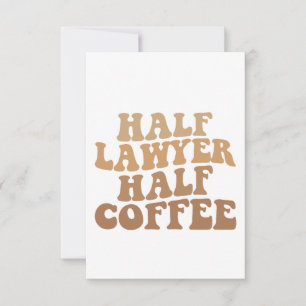 Halva juristen Halvkaffetåkare Humor Legal Gift Tack Kort
