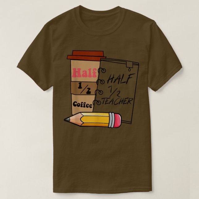 Halva kaffefolket i mitten av lärarpresenterade kv t shirt (Design framsida)