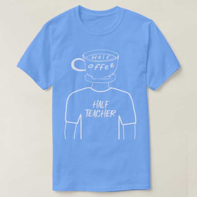 Halva kaffehalvlärare Funny Human Hybrid White T Shirt (Design framsida)