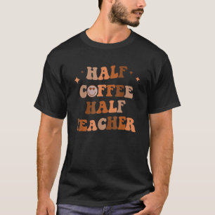 Halva kaffehalvlärarinspirationsofferter för t shirt