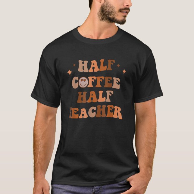 Halva kaffehalvlärarinspirationsofferter för t shirt (Framsida)