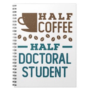 Halva kaffet, halv doktor Student Student PhD Anteckningsbok