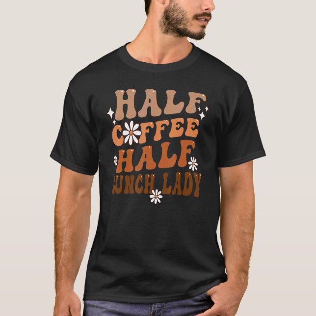 Halva kaffet, halv lunch, Dam Life Daisy, sommarda T Shirt (Framsida)