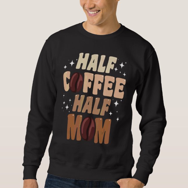 Halva kaffet Halva mamman Citerar Mamma Lång Ärmad Tröja (Framsida)