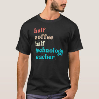 Halva kaffeteknikläraren första dagen i S T Shirt